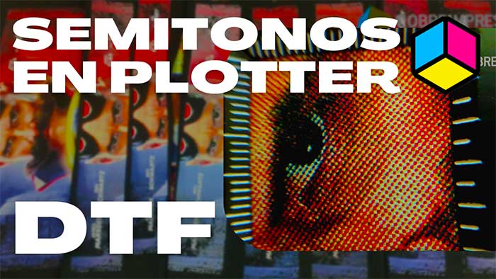 Semitonos DTF en plotter